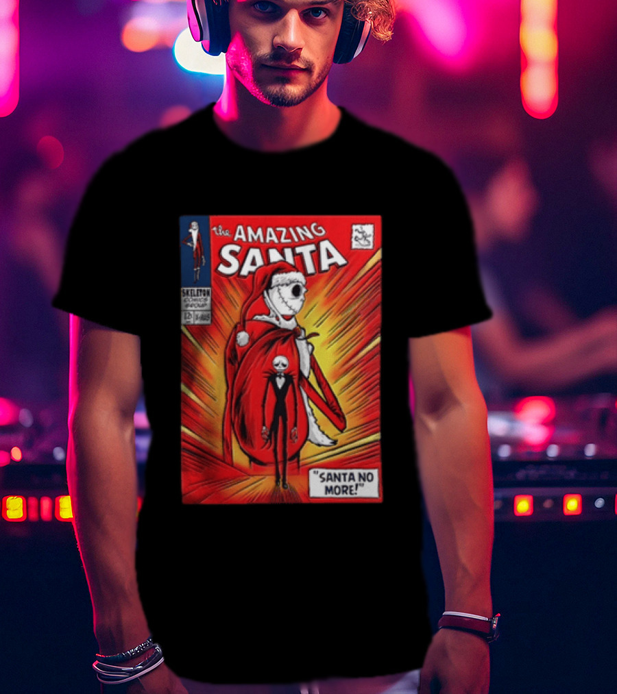 The Amazing Santa Jack Skellington Santa No More Nightmare Before Christmas T-Shirt