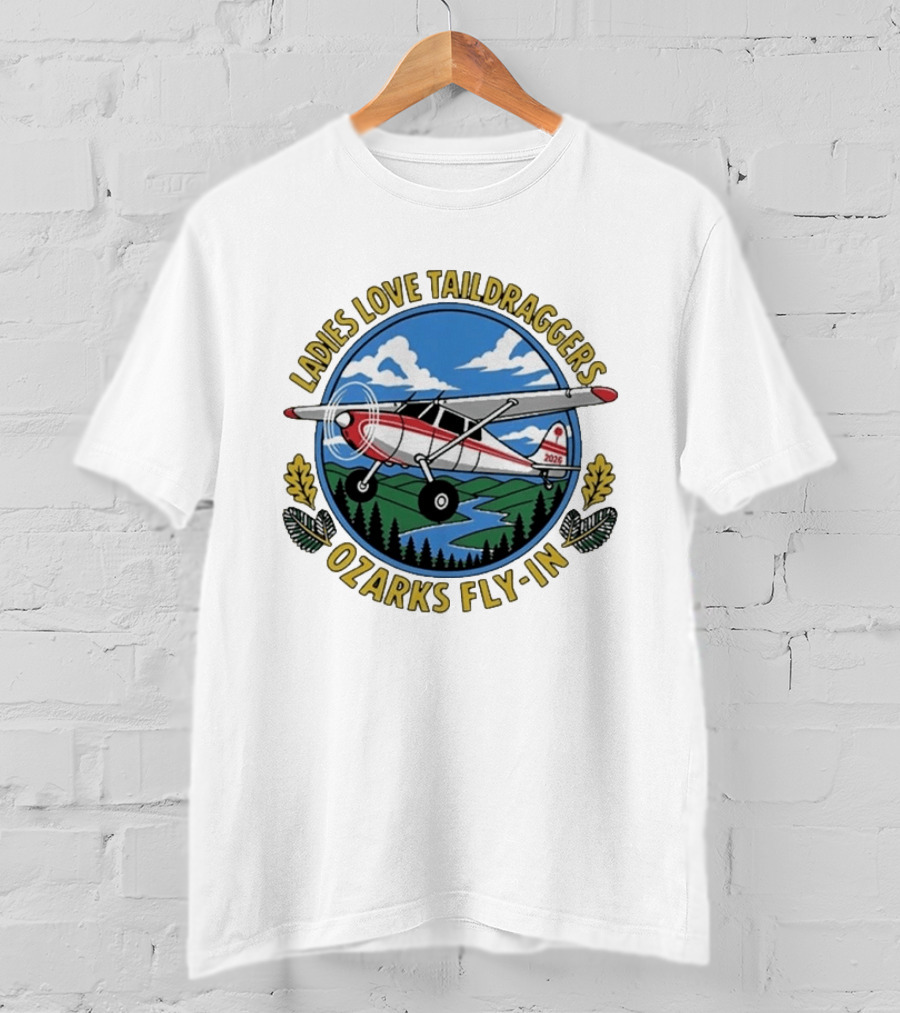 Ladies Love Taildraggers Ozarks Fly In 2026 Airplane T-Shirt