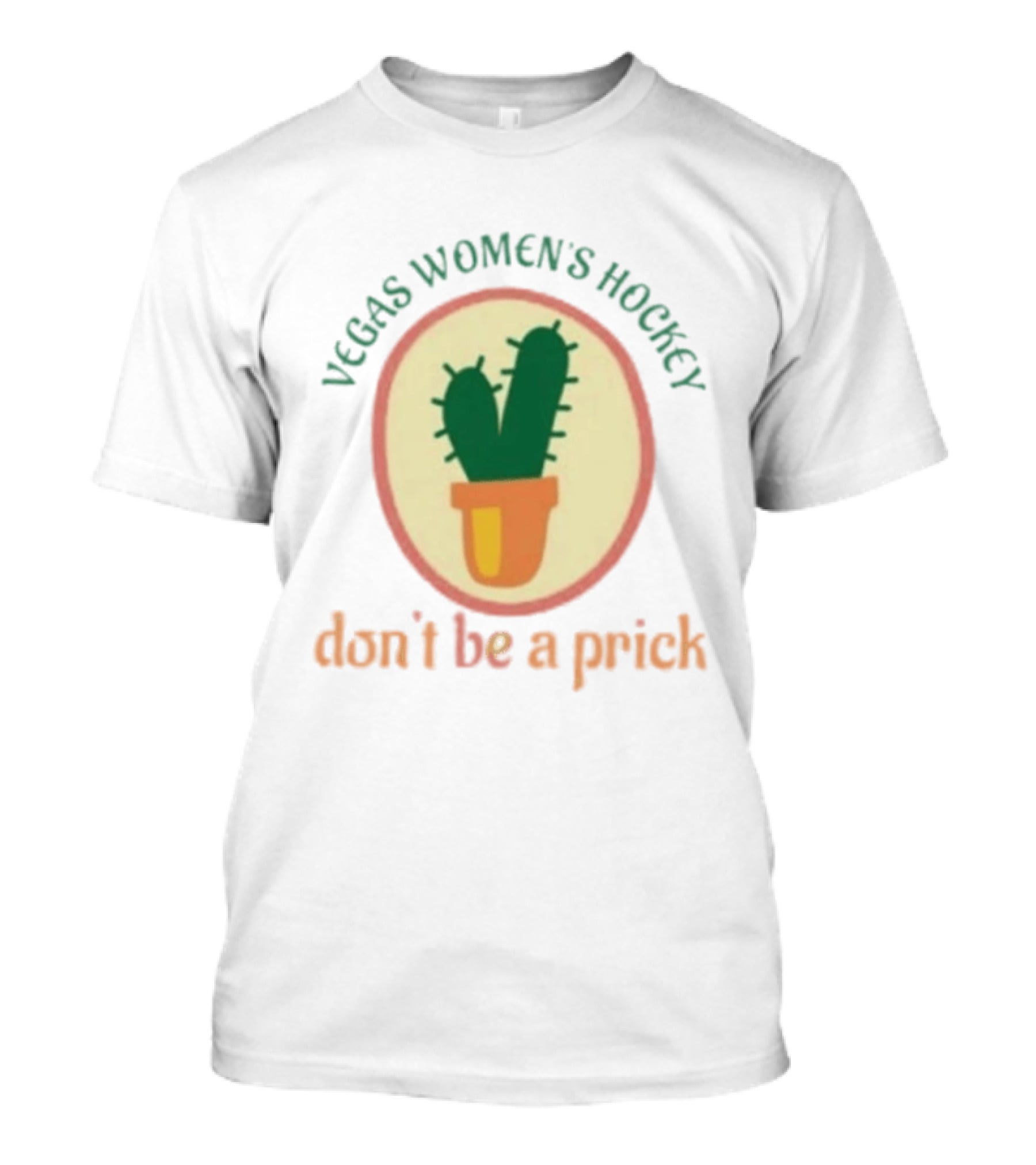 Vegas Women's Hockey Don't Be A Prick Cactus T-Shirt