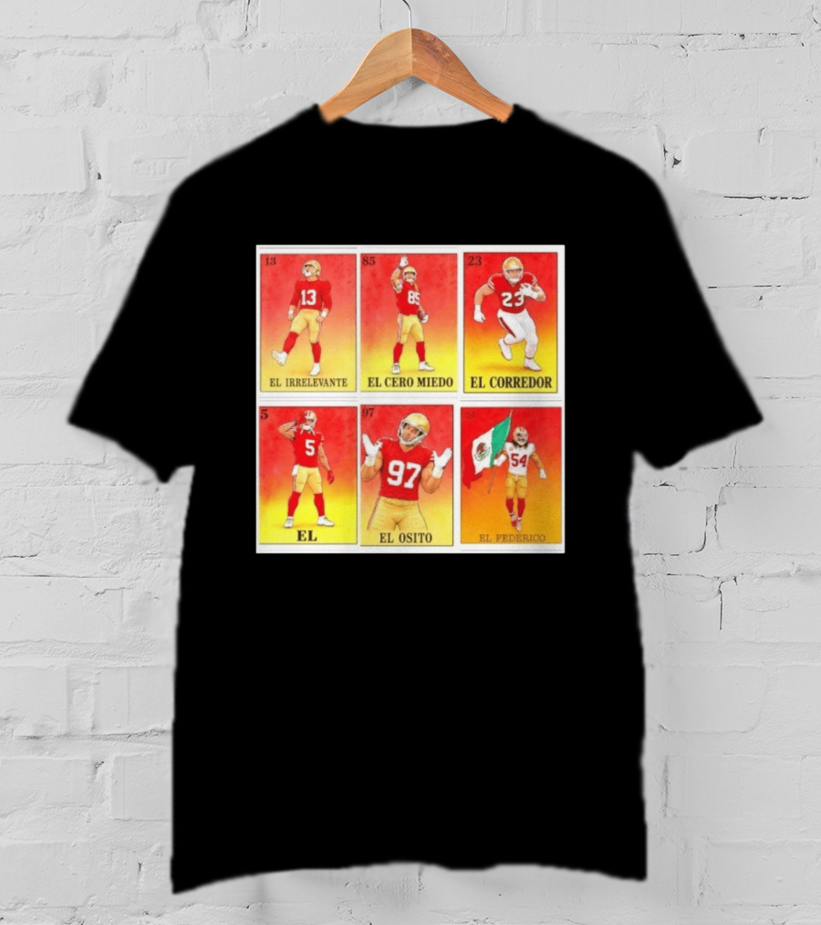 San Francisco 49ers Lotería El Irrelevante El Cero Miedo El Corredor El Osito El Federico T-Shirt