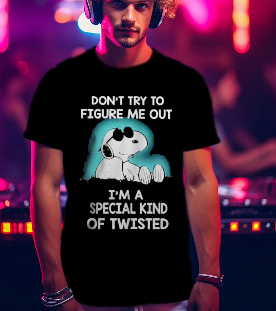 Snoopy Don't Try To Figure Me Out I'm A Special Kind Of Twisted Iconic Peanuts Character Humor T-Shirt