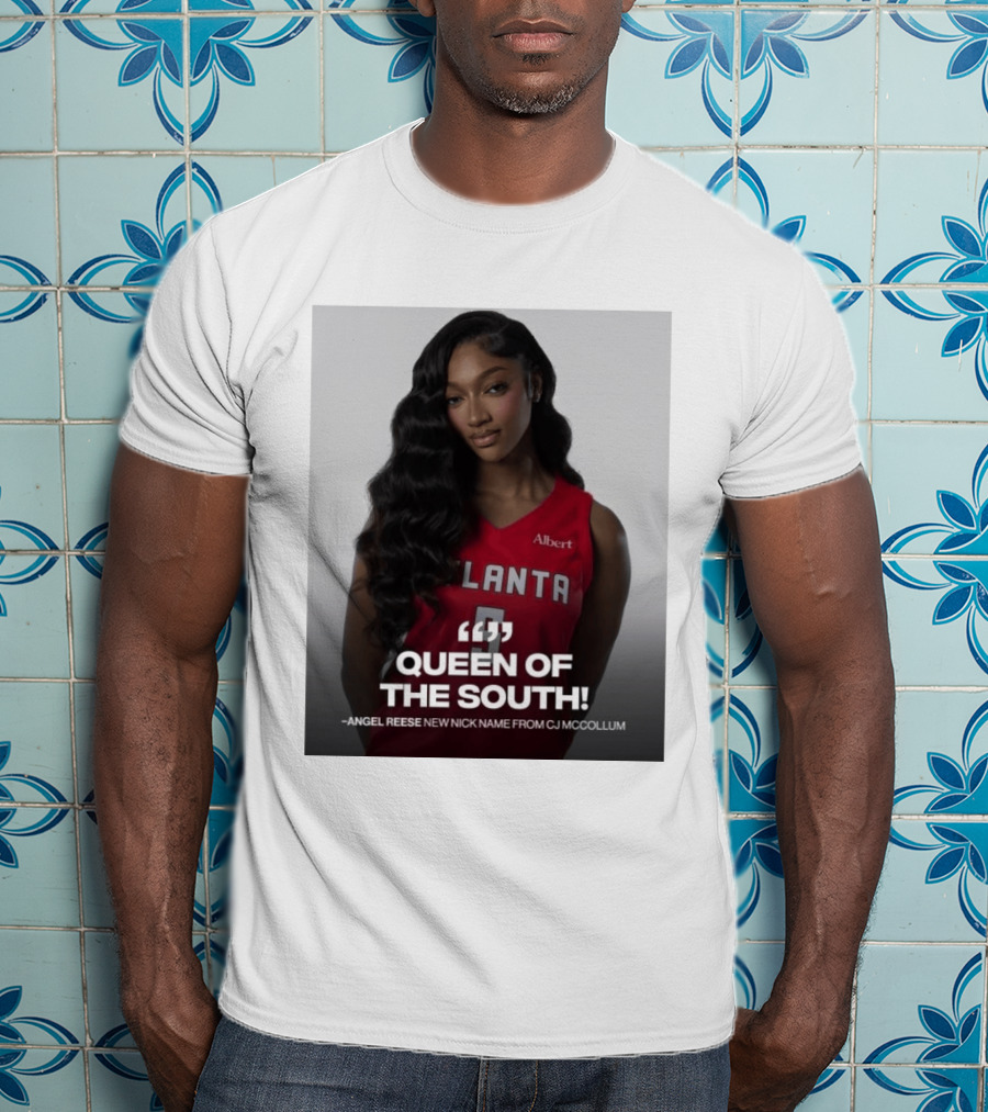 Queen Of The South Angel Reese Atlanta Albert New Nickname From CJ McCollum T-Shirt