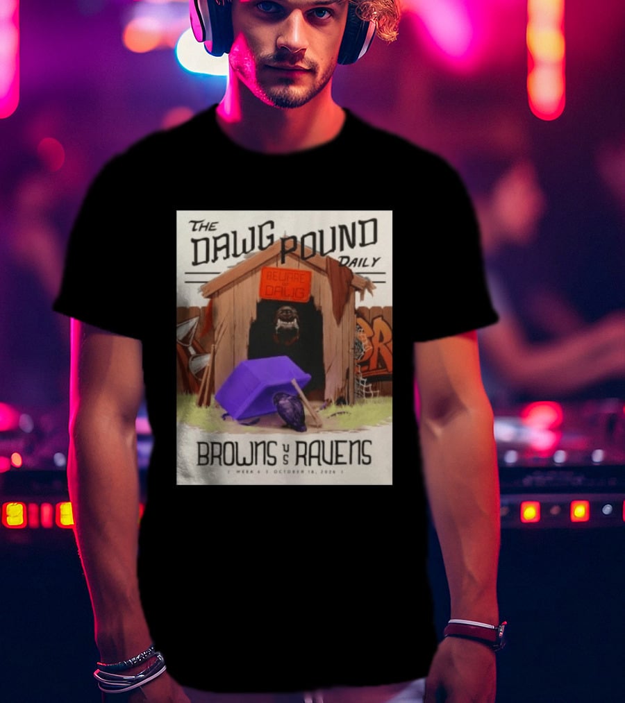The Dawg Pound Daily Browns Vs Ravens October 18 2026 Week 6 Football Matchup T-Shirt