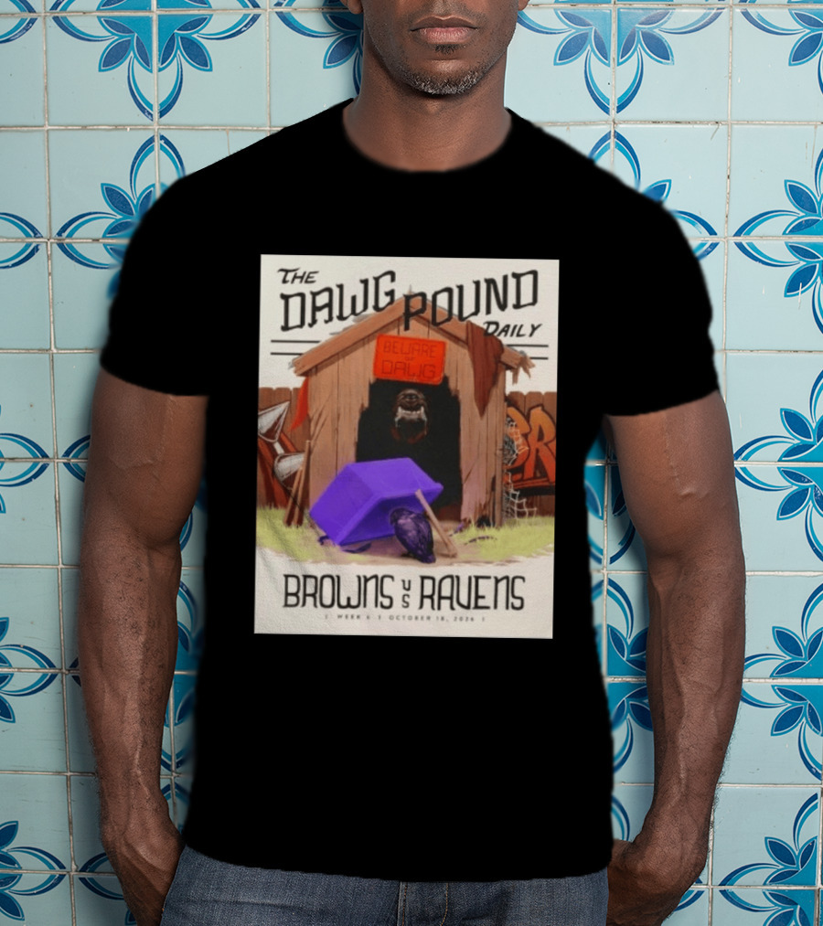 The Dawg Pound Daily Browns Vs Ravens October 18 2026 Week 6 Football Matchup T-Shirt