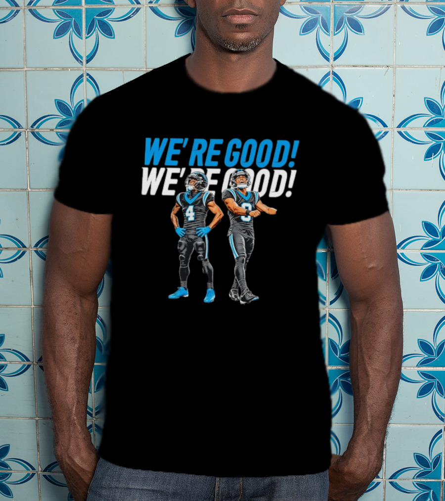 Chuba Hubbard And Bryce Young Carolina Panthers We’re Good T-Shirt