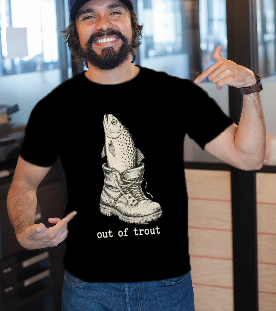 Fish In A Boot Out Of Trout Fishing Pun T-Shirt