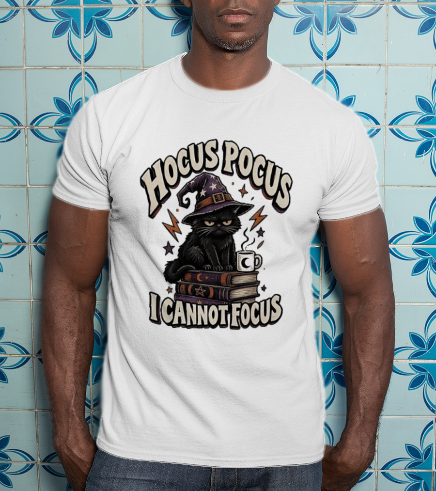 Cat Witch Hat Hocus Pocus I Cannot Focus T-Shirt