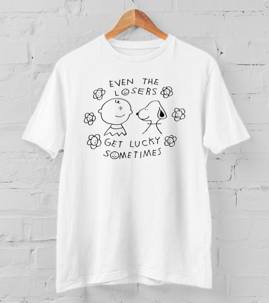 Even The Losers Get Lucky Sometimes Peanuts T-Shirt