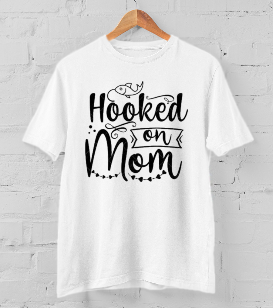 Hooked On Mom Fishing T-Shirt