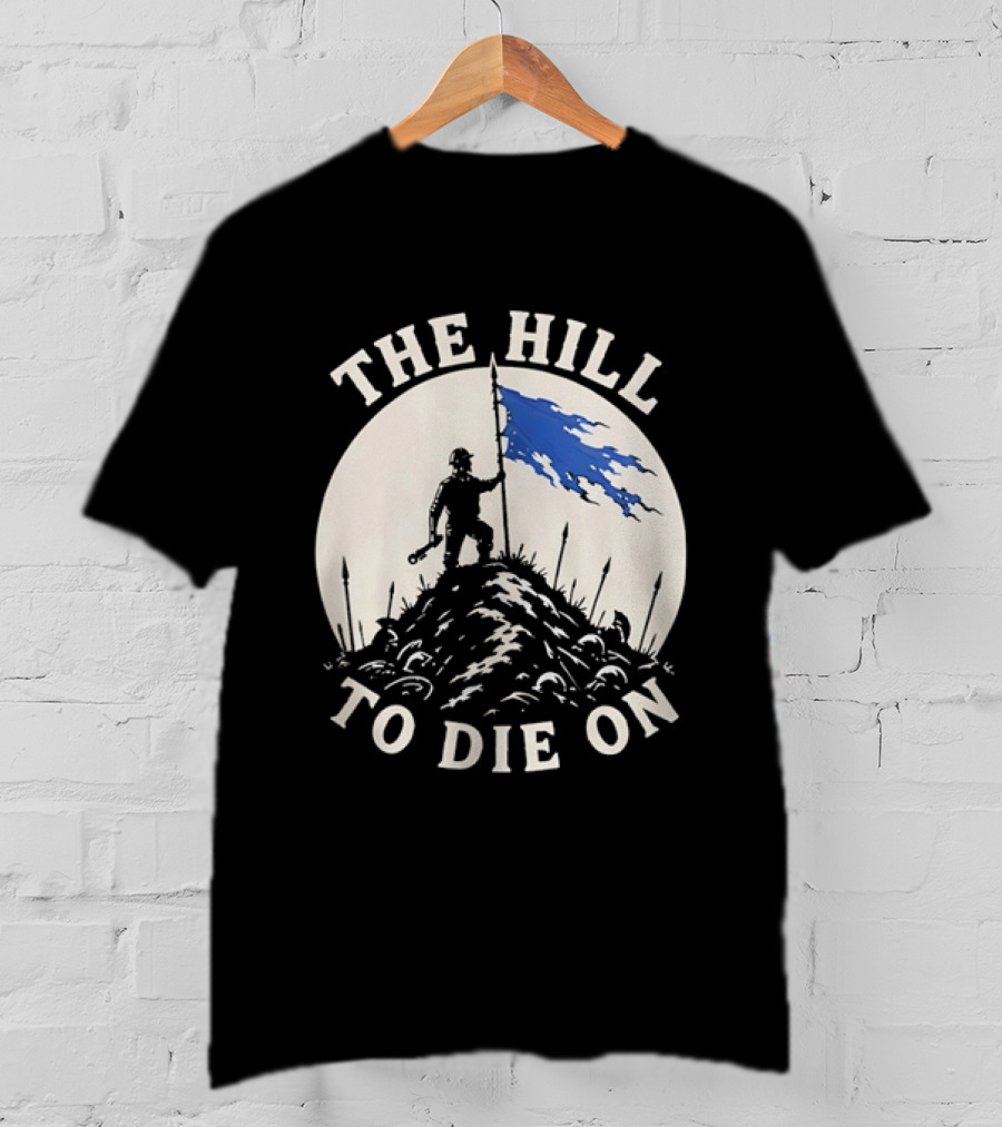 The Hill To Die On Flag Bearer T-Shirt