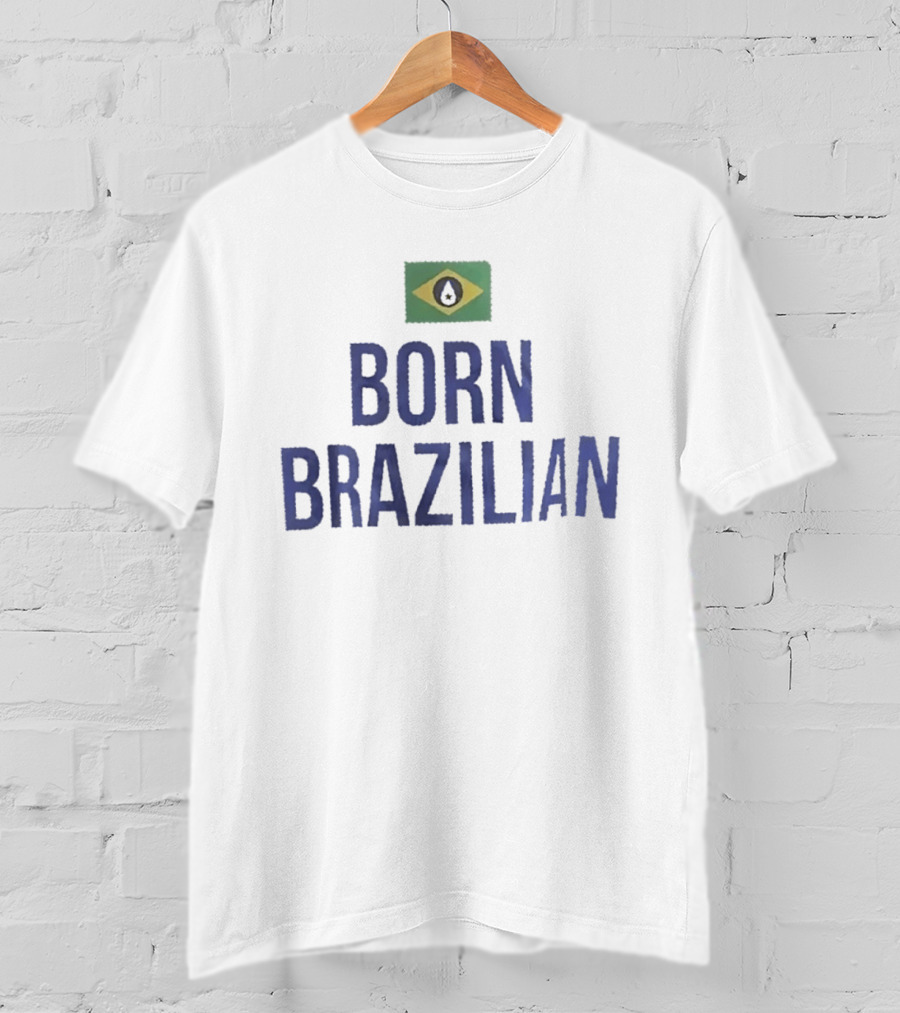 Born Brazilian Flag Brazil South America T-Shirt