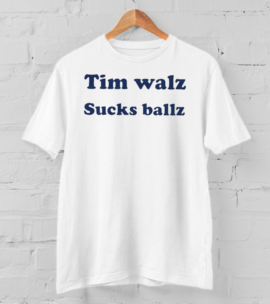 Tim Walz Sucks Ballz T-Shirt