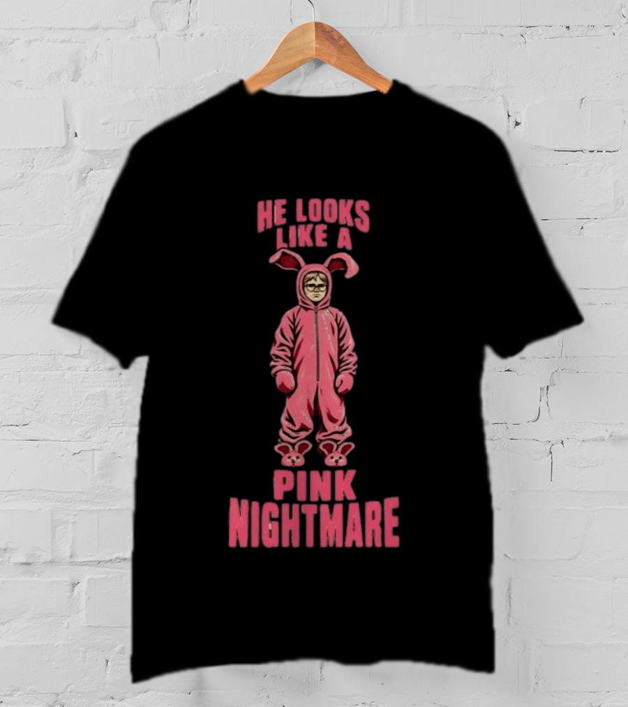 He Looks Like A Pink Nightmare A Christmas Story Rabbit Pajamas T-Shirt