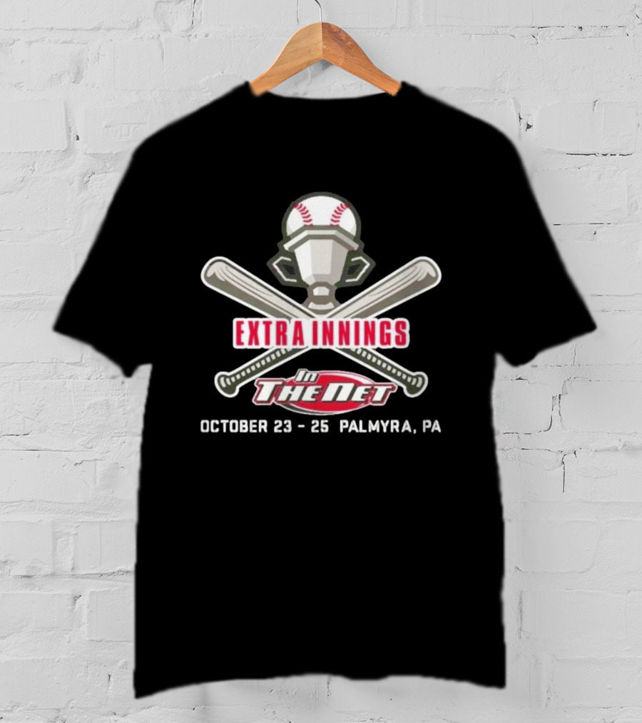 Extra Innings In The Net October 23 25 Palmyra PA Baseball Tournament T-Shirt