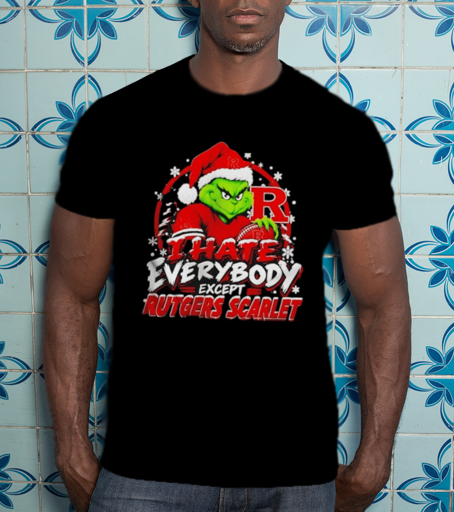 Rutgers Scarlet Knights Grinch I Hate Everybody Except Rutgers Scarlet Christmas 2026 T-Shirt