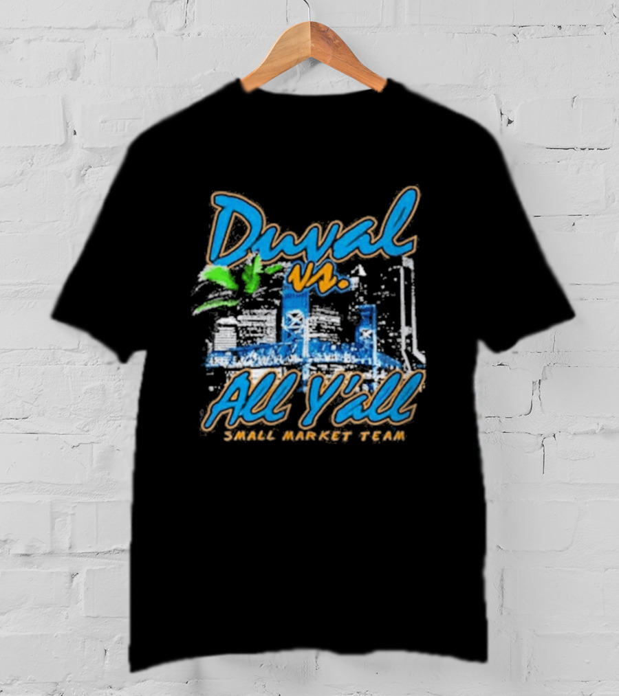 Duval Vs All Y'all Small Market Team Skyline T-Shirt