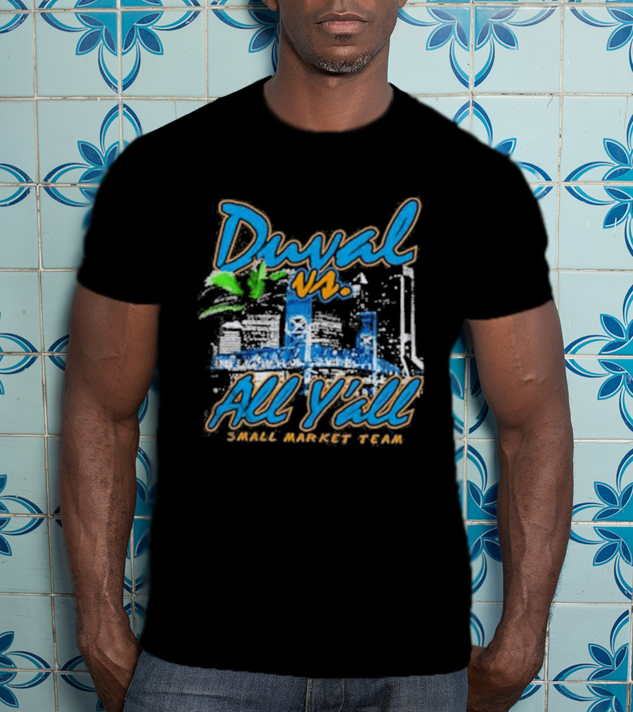Duval Vs All Y'all Small Market Team Skyline T-Shirt