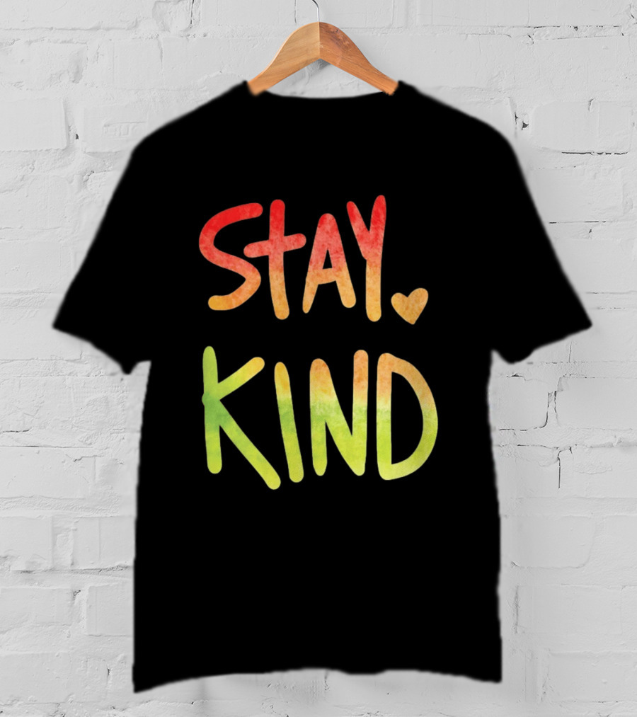 Stay Kind Watercolor Heart Inspirational Kindness T-Shirt