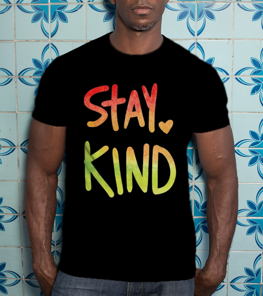Stay Kind Watercolor Heart Inspirational Kindness T-Shirt