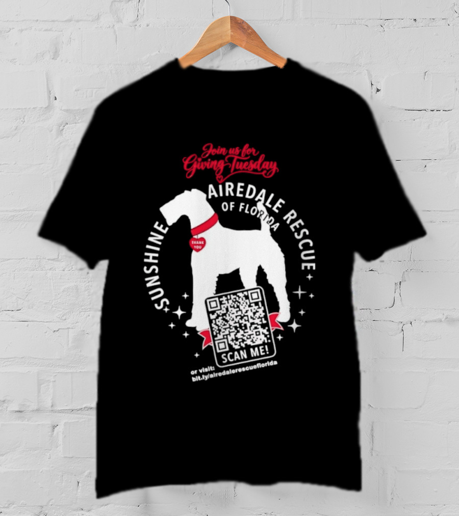 Sunshine Airedale Rescue Of Florida Giving Tuesday Support Thank You Scan Me T-Shirt
