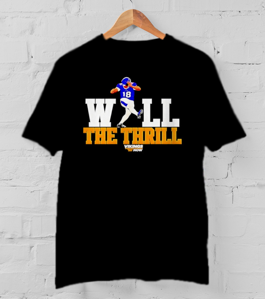 Minnesota Vikings Will The Thrill 18 Now Football Player T-Shirt