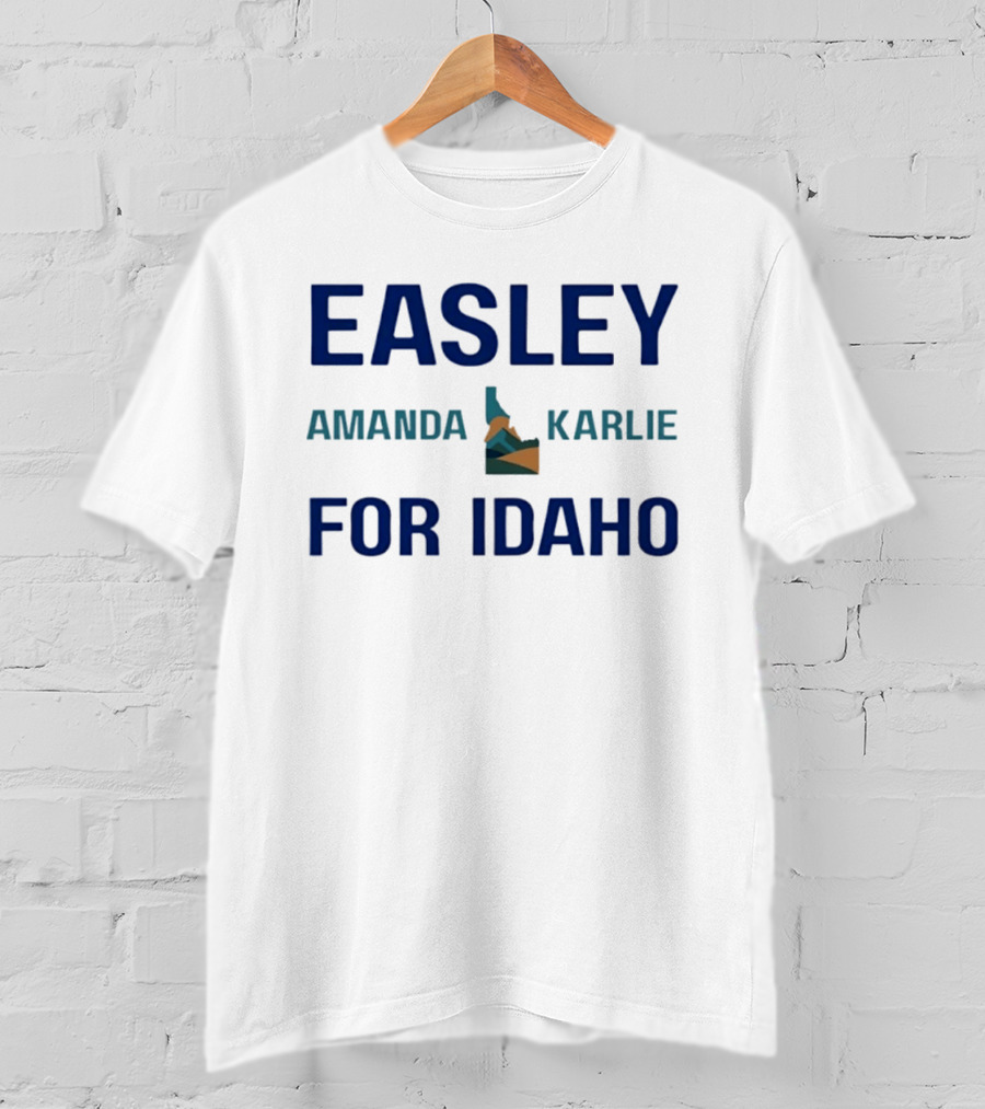 Easley Amanda Karlie For Idaho Election Campaign T-Shirt