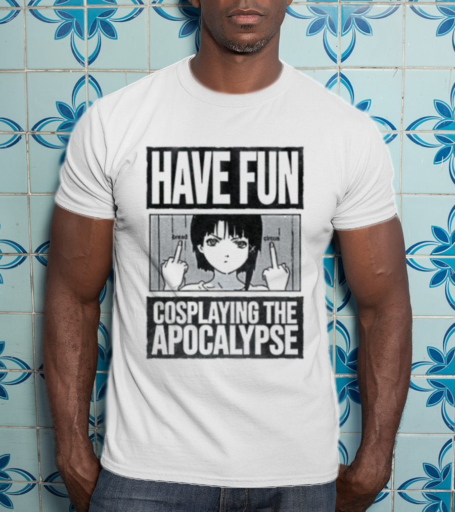 Lain Iwakura Bread Circuits Have Fun Cosplaying The Apocalypse T-Shirt