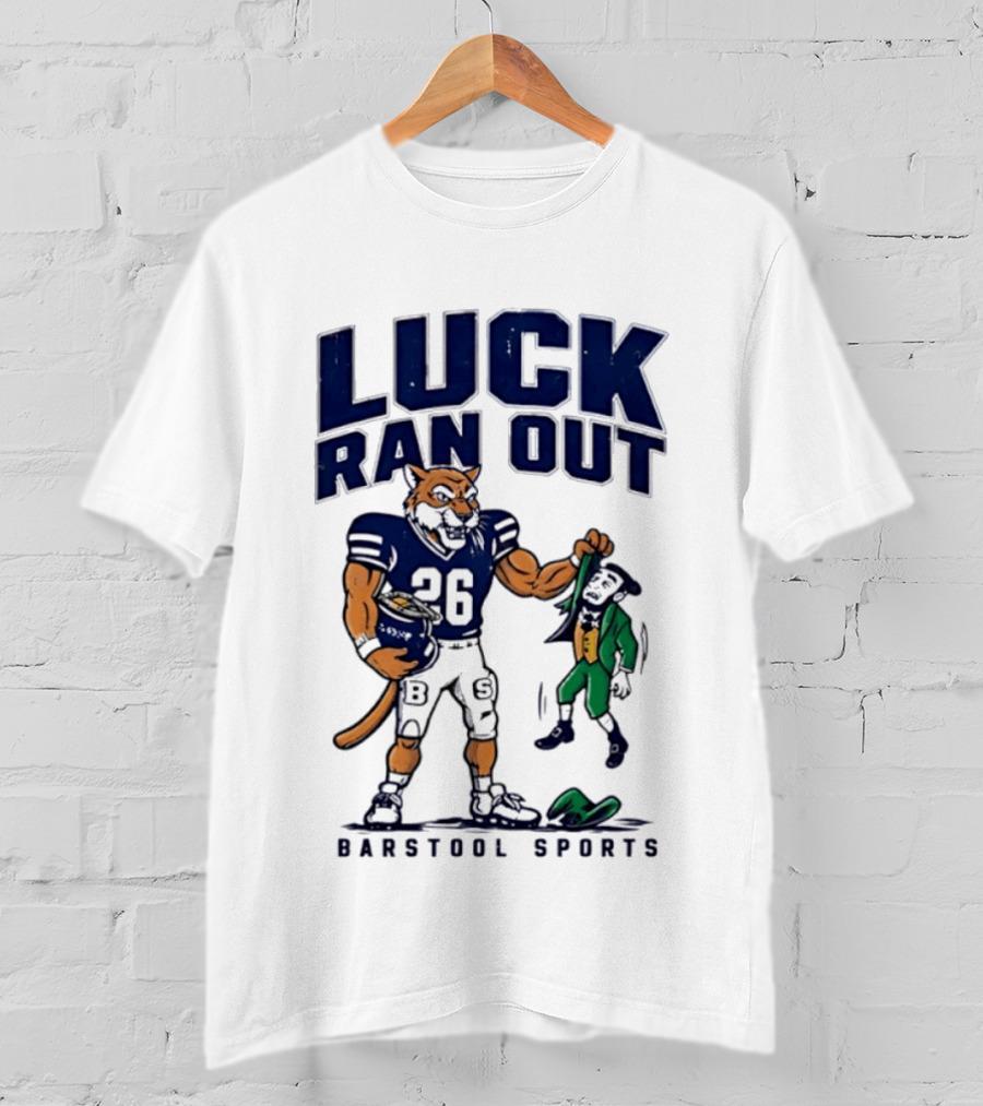 Luck Ran Out Barstool Sports Football Cat Vs Leprechaun T-Shirt