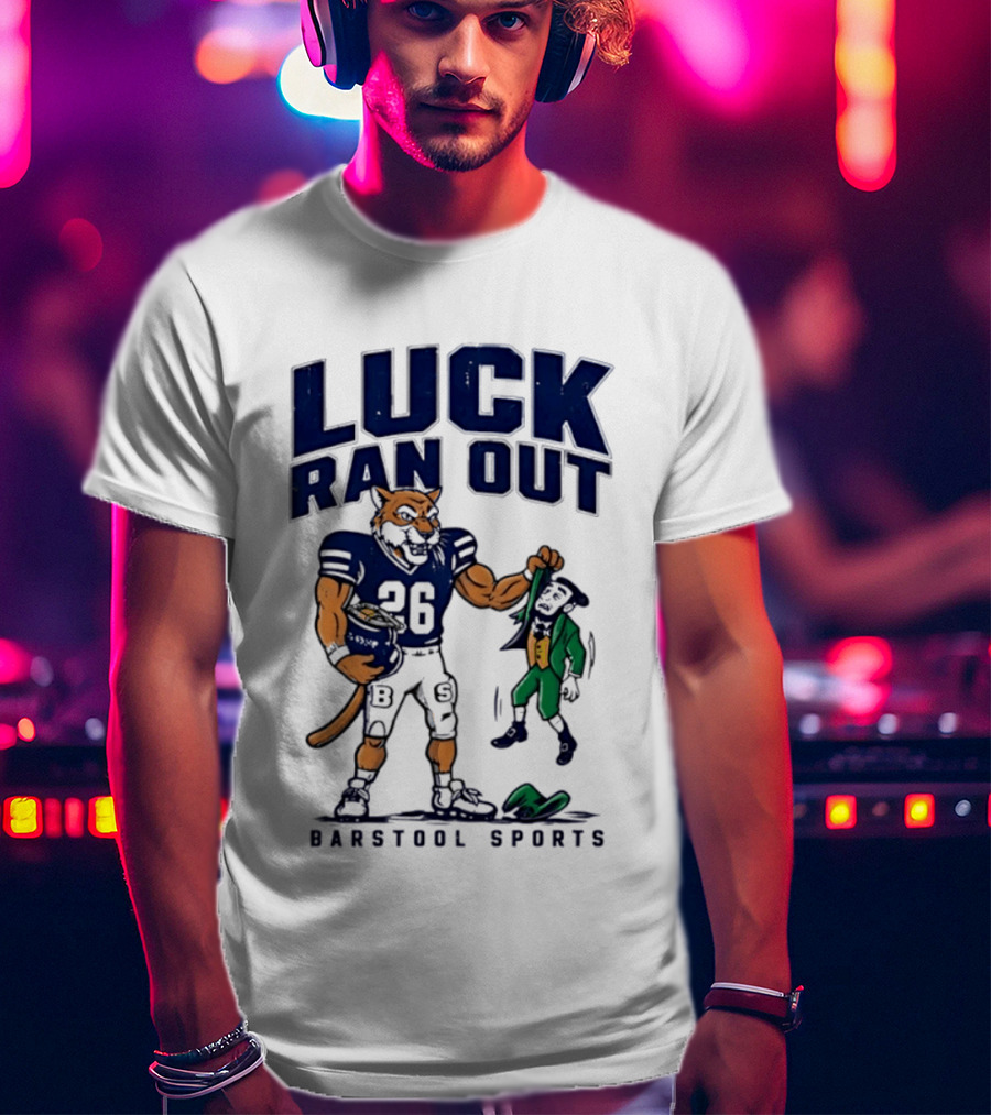 Luck Ran Out Barstool Sports Football Cat Vs Leprechaun T-Shirt