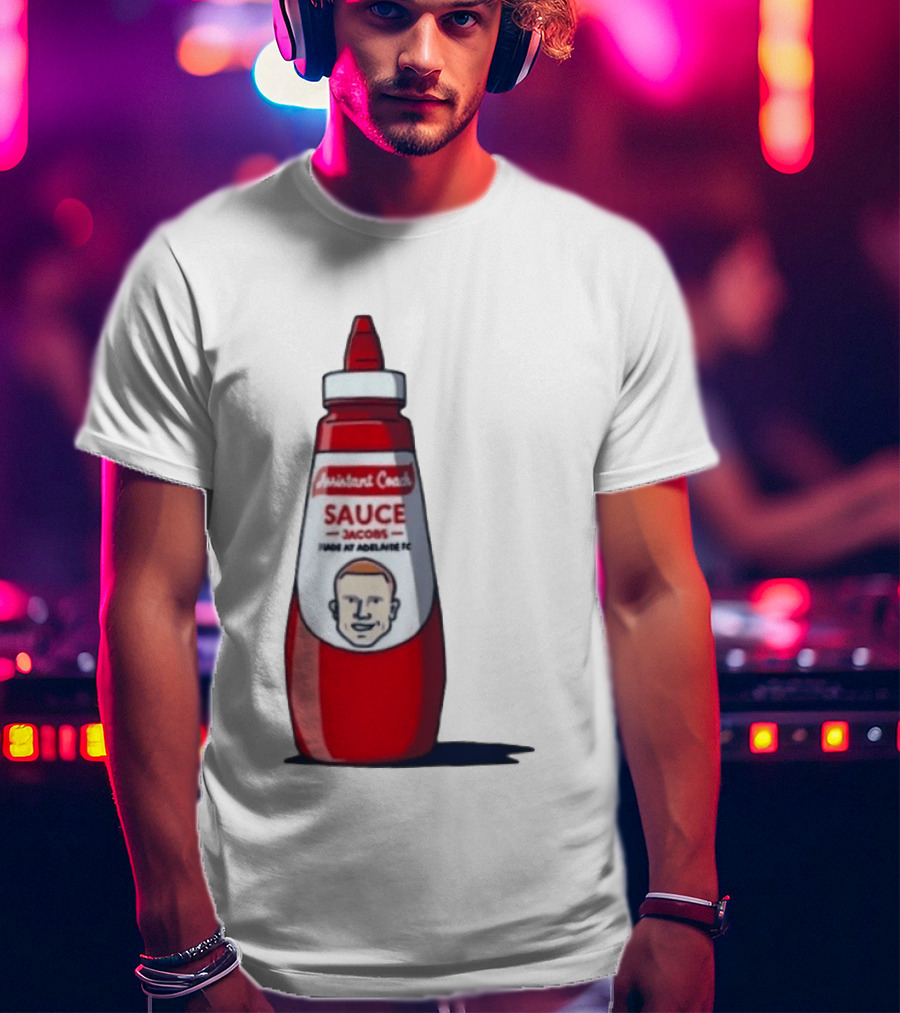 Assistant Coach Sauce Jacobs Made At Adelaide FC T-Shirt