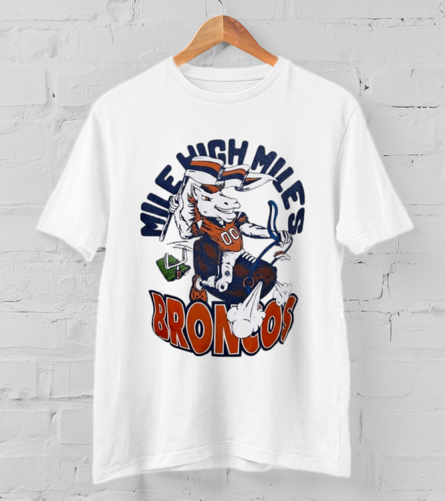 Mile High Miles Broncos Denver Horse Player Football 00 T-Shirt