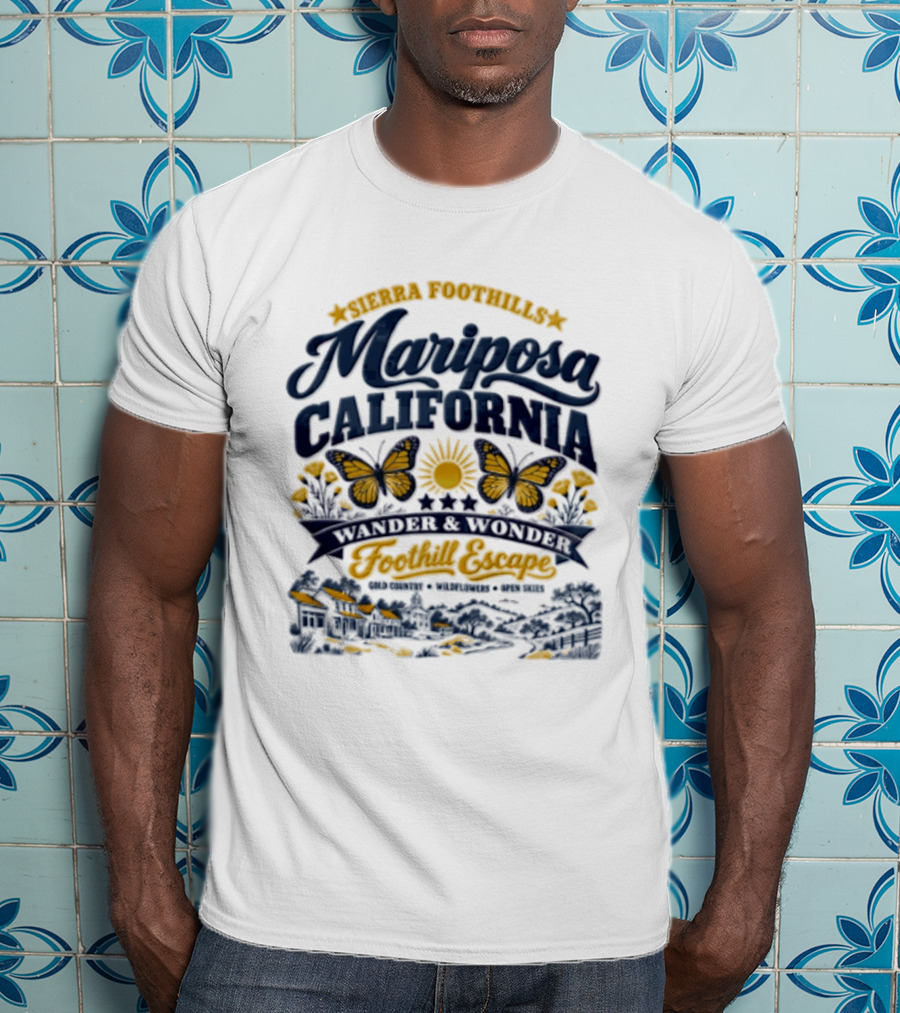 Sierra Foothills Mariposa California Wander Wonder Foothill Escape Gold Country T-Shirt