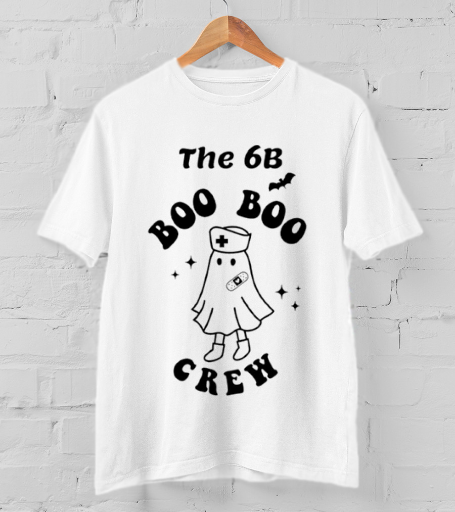 The 6B Boo Boo Crew Nurse Ghost Halloween Nursing Student T-Shirt