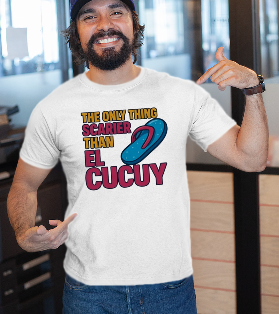 The Only Thing Scarier Than El Cucuy Flip Flop T-Shirt