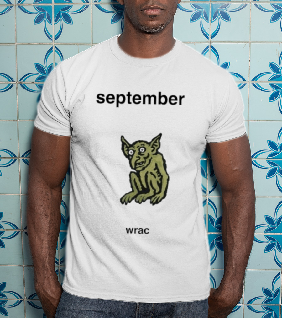 September Wrac Goblin Creature T-Shirt