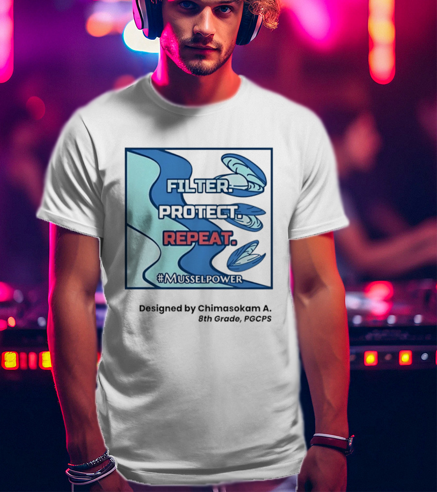 Filter Protect Repeat Mussel Power Environmental Awareness #Musselpower T-Shirt