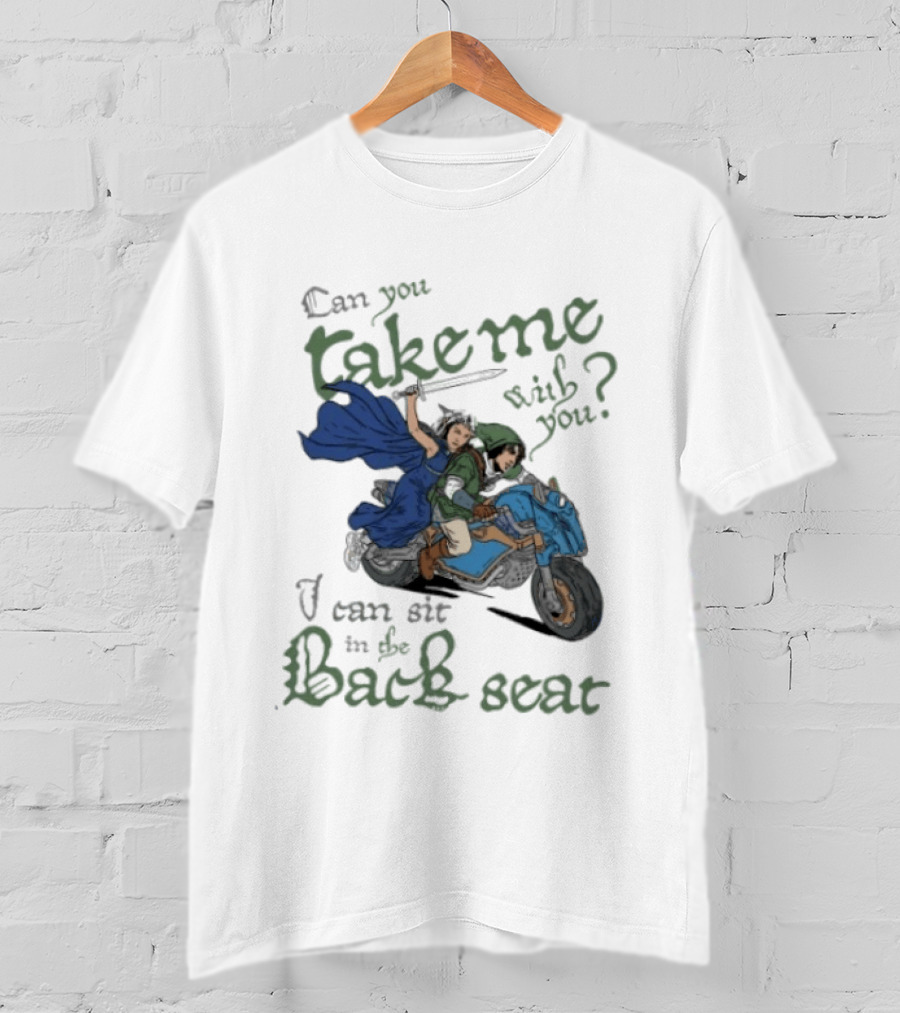 Legend Of Zelda Can You Take Me With You I Can Sit In The Back Seat T-Shirt