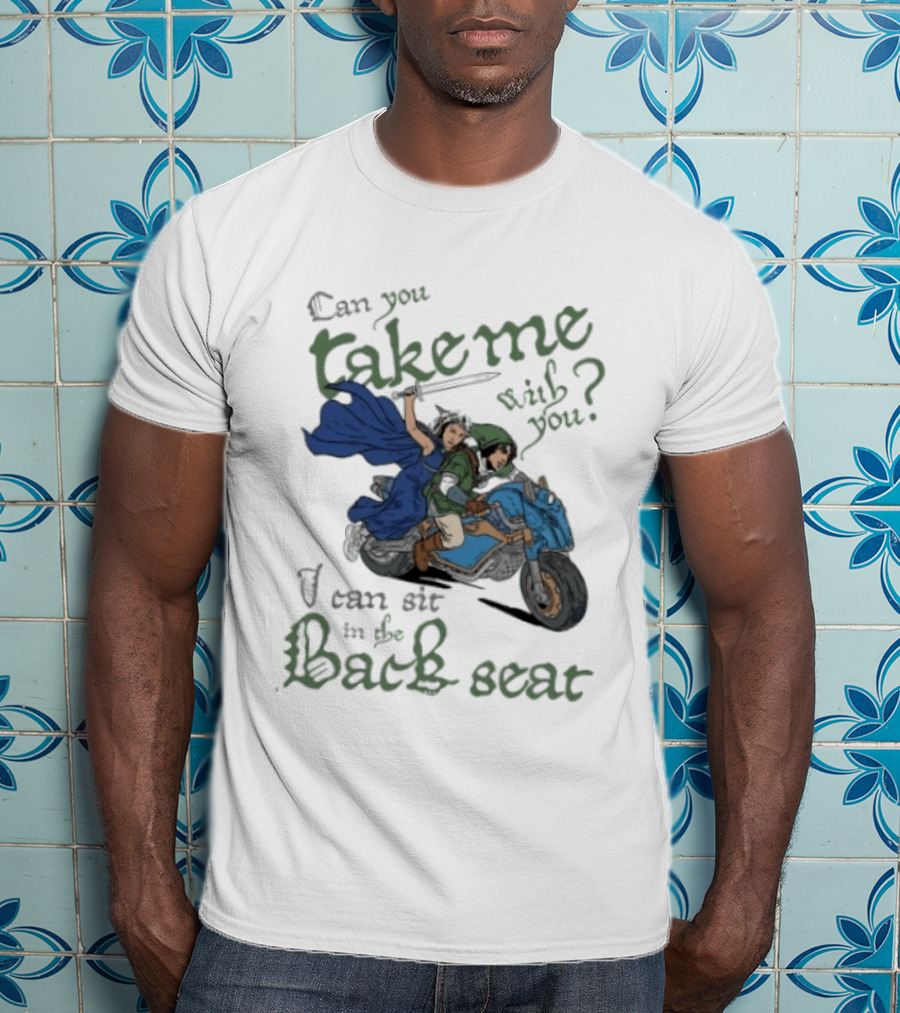 Legend Of Zelda Can You Take Me With You I Can Sit In The Back Seat T-Shirt