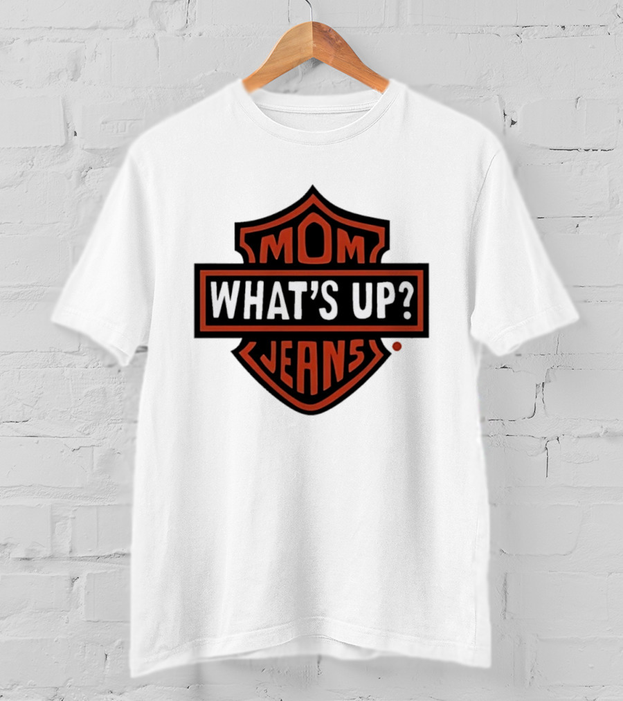 Mom What's Up Jeans Parody Logo Mock Up T-Shirt