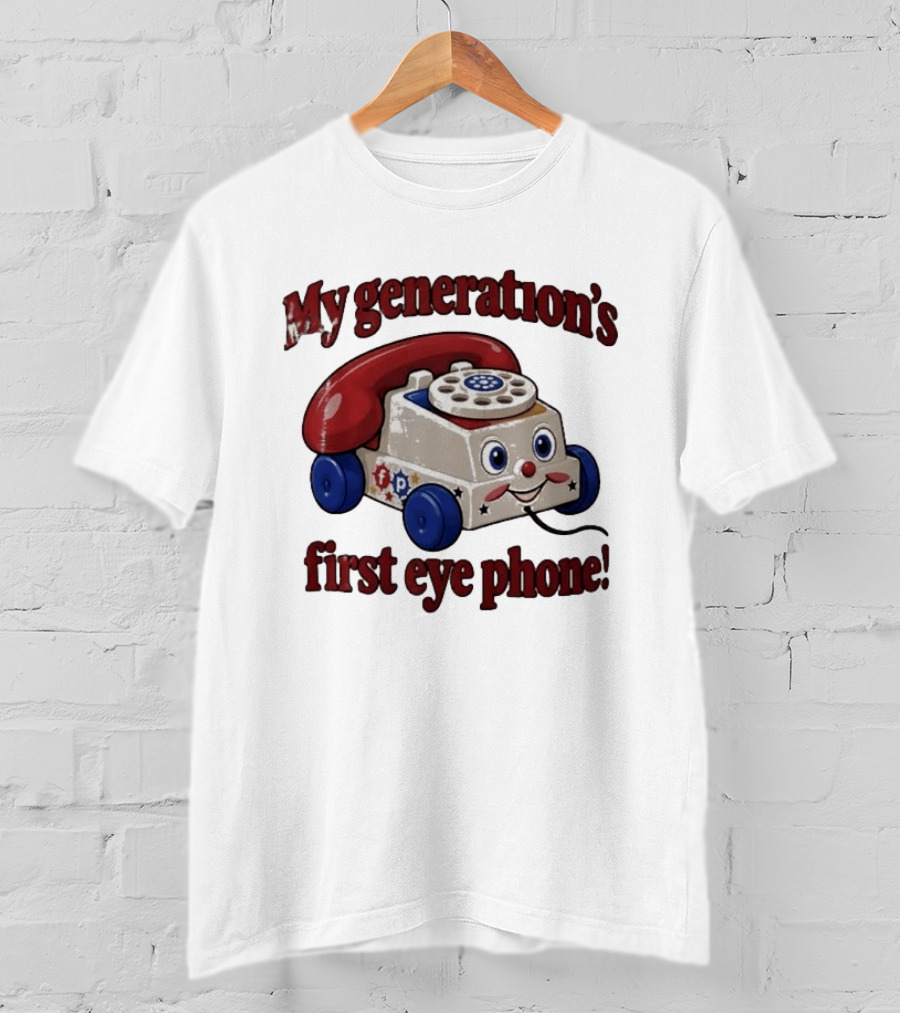 My Generation's First Eye Phone Fisher Price Classic Toy T-Shirt