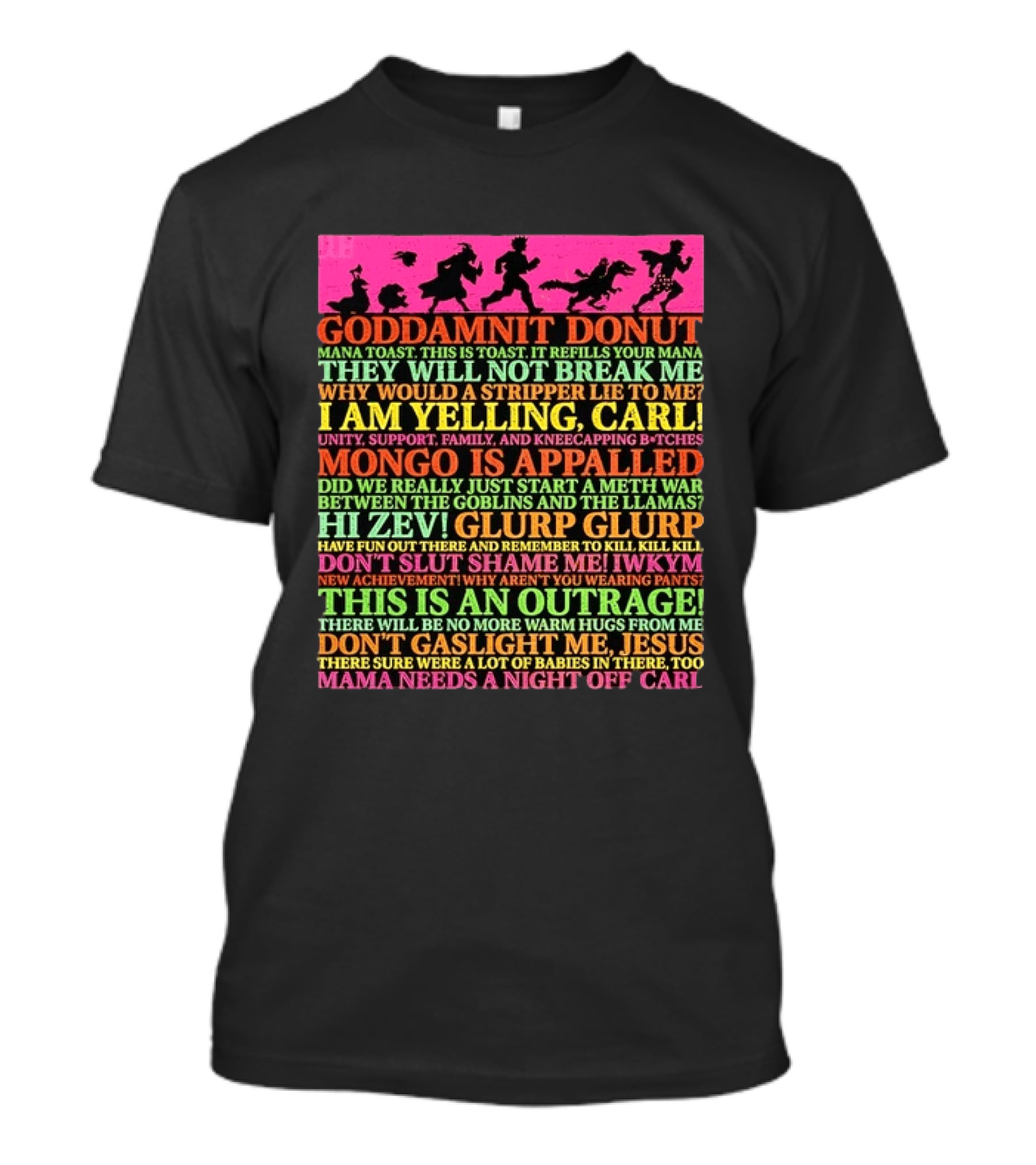 Goddamnit Donut Mongo Carl Outrageous Quotes And Humorous Sayings T-Shirt