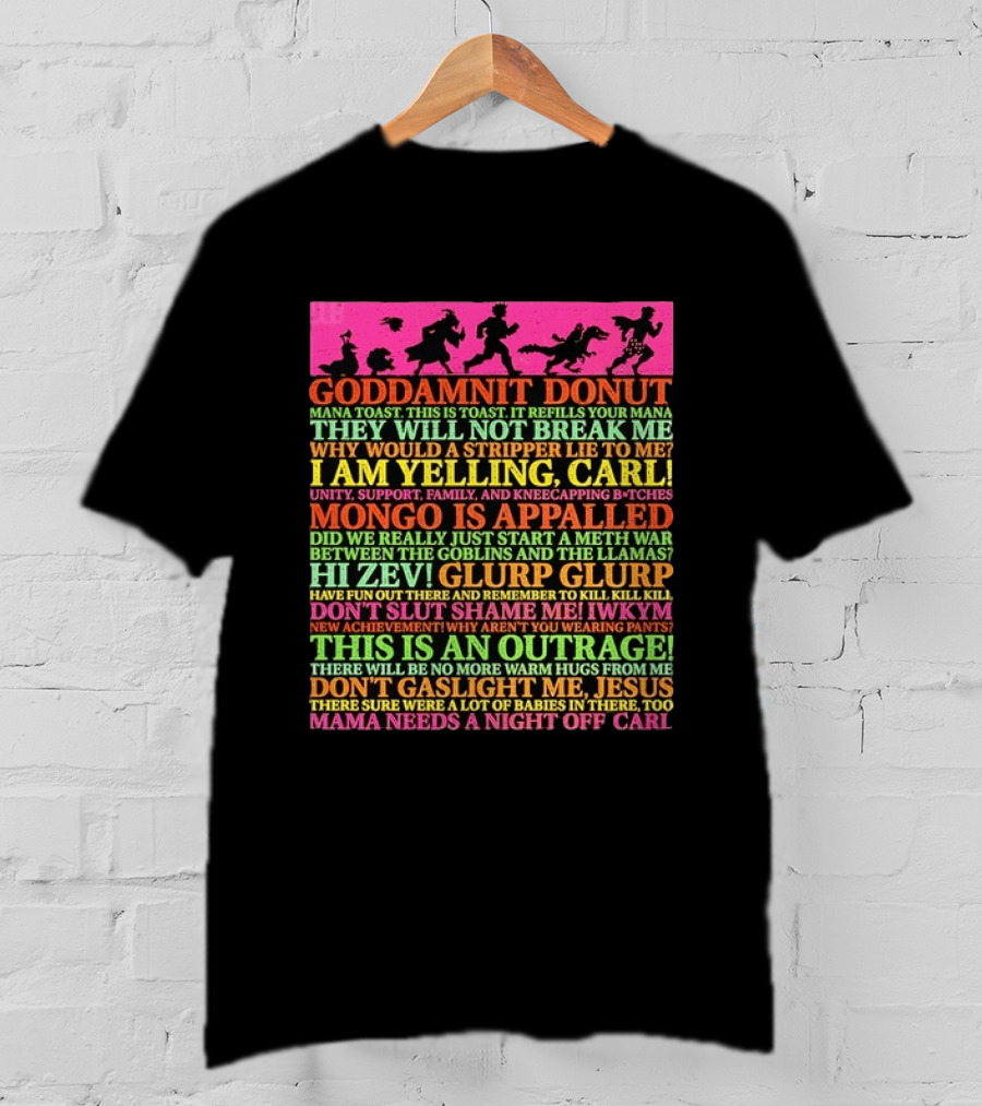 Goddamnit Donut Mongo Carl Outrageous Quotes And Humorous Sayings T-Shirt