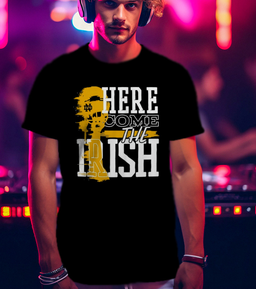 Here Come The Irish Notre Dame Fighting Irish T-Shirt