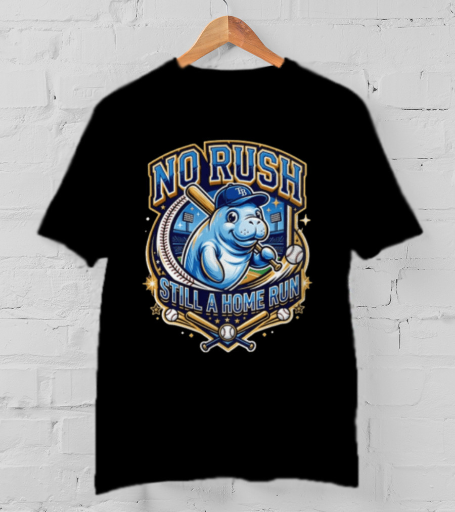 Tampa Bay Rays Manatee No Rush Still A Home Run Baseball Stadium T-Shirt