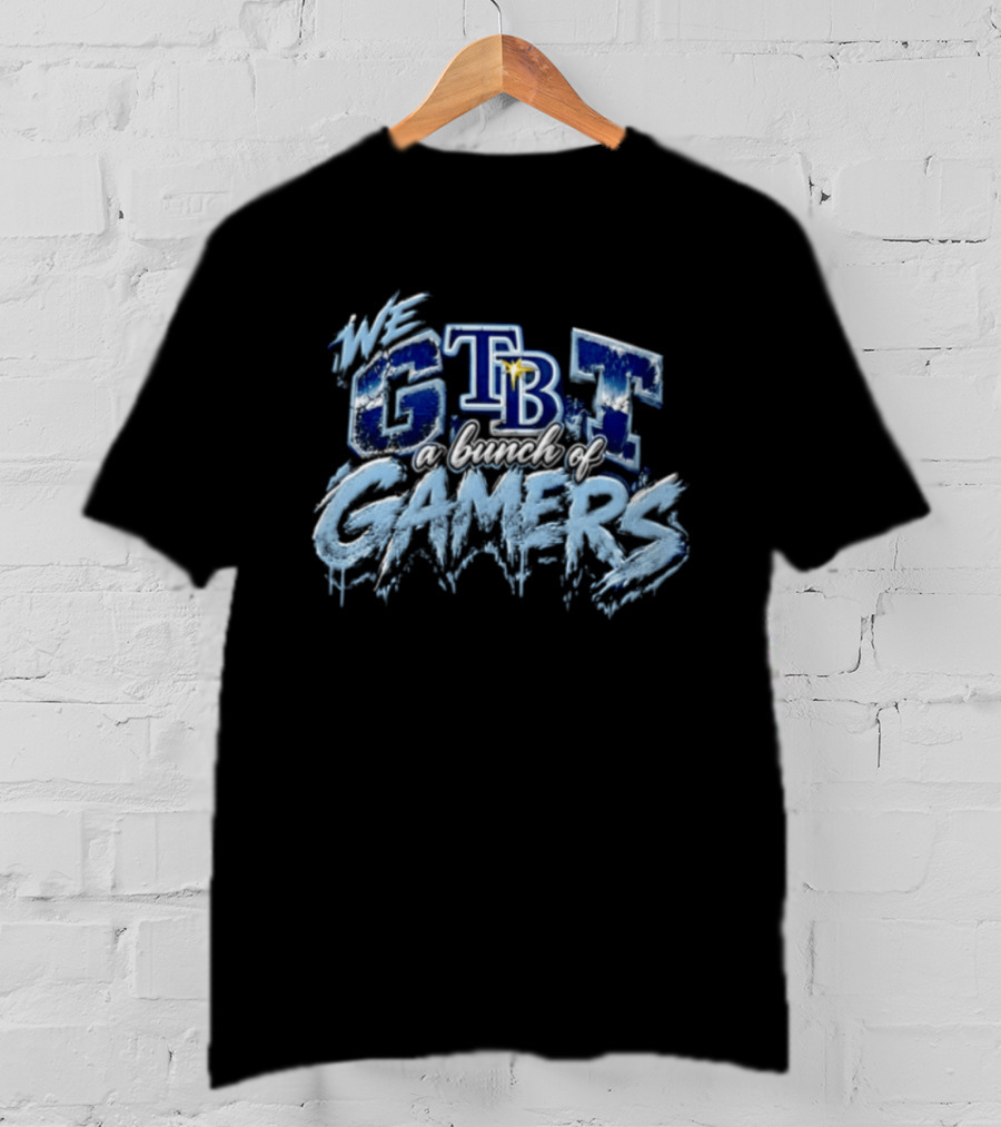 Tampa Bay Rays TBT We Got A Bunch Of Gamers T-Shirt