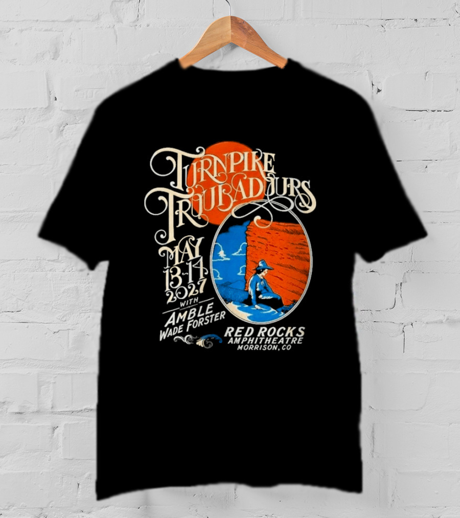 Turnpike Troubadours Morrison CO At Red Rocks Amphitheatre In Morrison CO On May 13 14 2027 T-Shirt