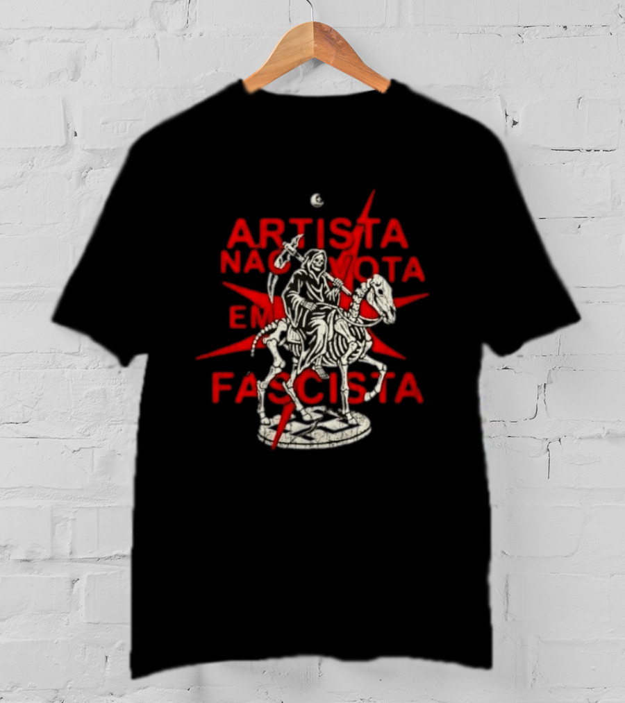 Artista Nao Vota Em Fascista Grim Reaper Anti Fascist T-Shirt