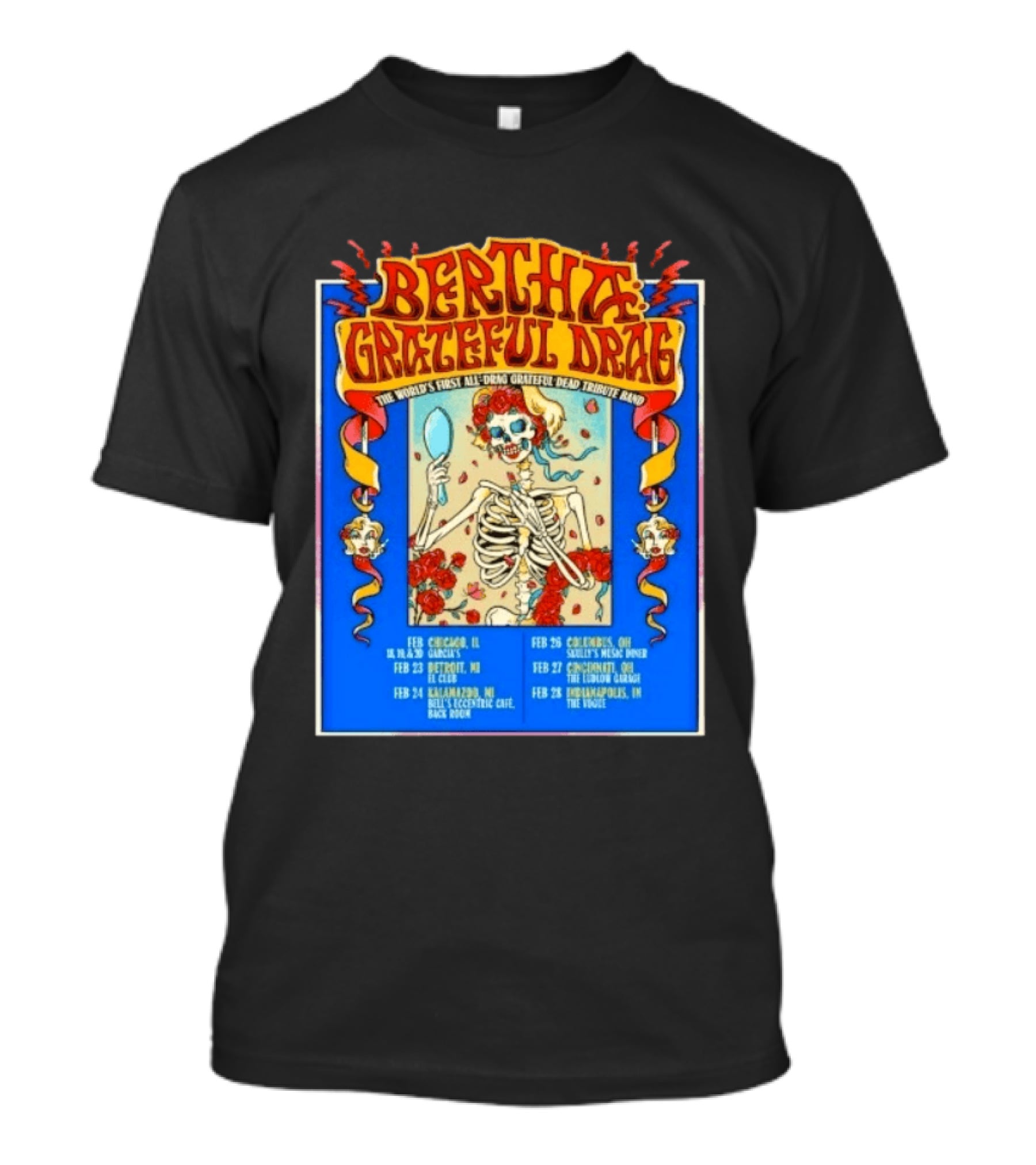 Bertha Grateful Drag The World's First All Drag Grateful Dead Tribute Band Tour Dates T-Shirt
