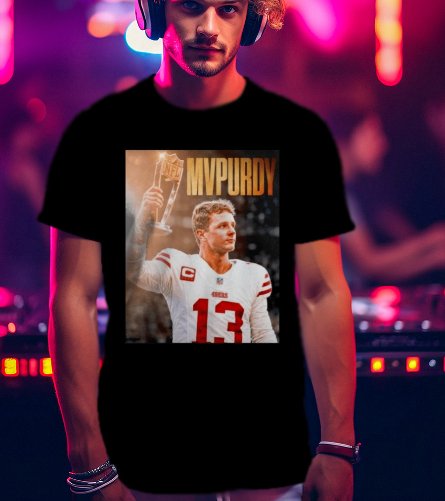 Brock Purdy 49ers MVPURDY NFL No 13 San Francisco T-Shirt