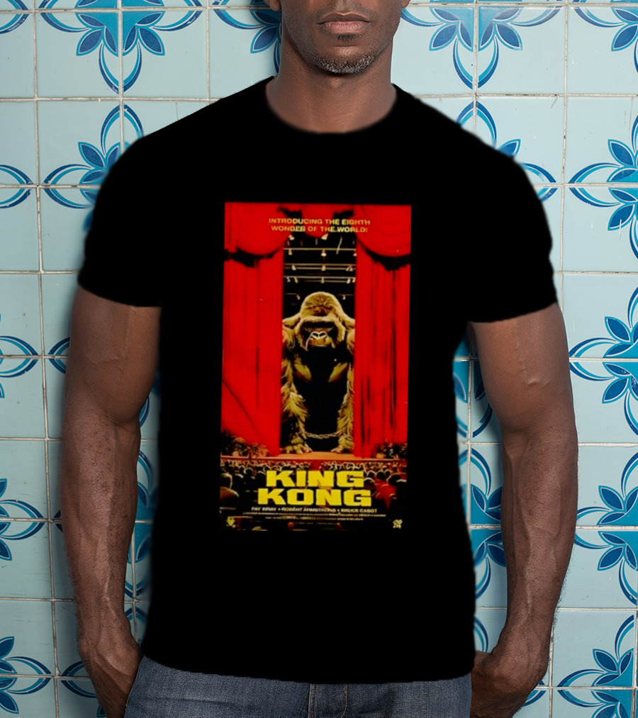 King Kong Introducing The Eighth Wonder Of The World Fay Wray Robert Armstrong Bruce Cabot T-Shirt